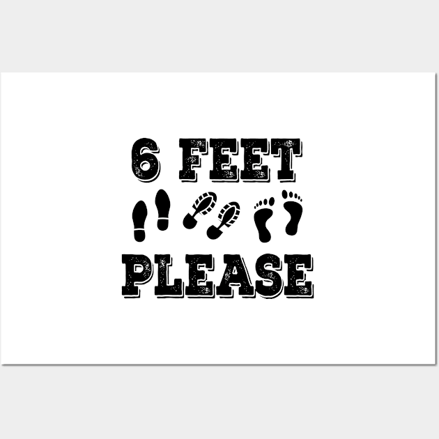 6 Feet Please Wall Art by graphicmeyou